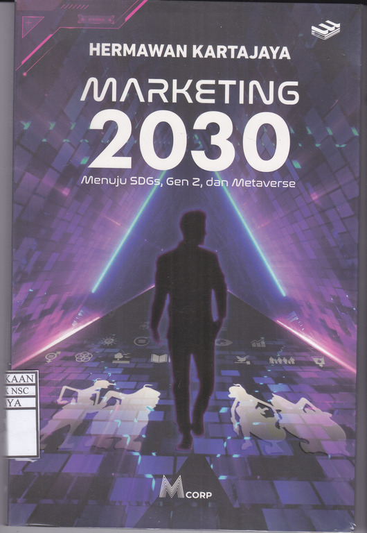Marketing 2030 Menuju SDGs, GEN-Z, DAN METAVERSE