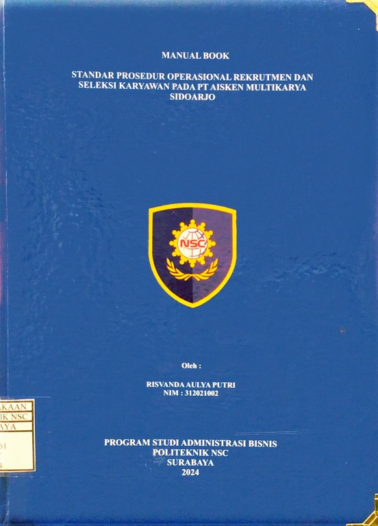MANUAL BOOK STANDAR PROSEDUR OPERASIONAL REKRUTMEN DAN SELEKSI KARYAWAN PADA PT AISKEN MULTIKARYA SIDOARJO