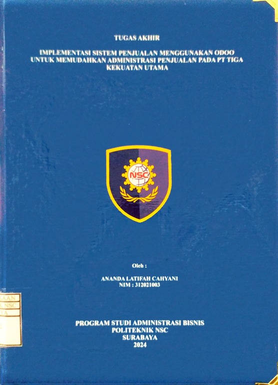 TUGAS AKHIR IMPLEMENTASI SISTEM PENJUALAN MENGGUNAKAN ODOO UNTUK MEMUDAHKAN ADMINISTRASI PENJUALAN PADA PT TIGA KEKUATAN UTAMA