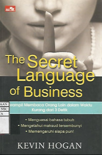 Image of The Secret Language of Business : Terampil Membaca Orang Lain dalam Waktu Kurang dari 3 Detik