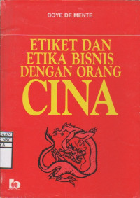 Image of Etiket dan Etika Bisnis dengan Orang Cina