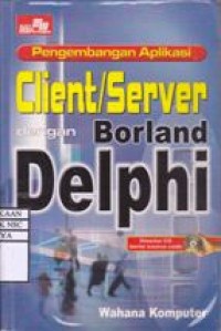 Image of Pengembangan Aplikasi Client Server dengan Borland Delphi