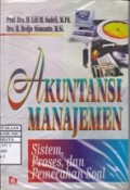 Akuntansi Manajemen : Sistem, Proses, dan Pemecahan Soal