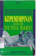 Kepemimpinan dalam Dunia Baru: Penjelajahan Ilmu Pengetahuan Baru yang Akan Mengubah Pemahaman Anda Mengenai Kepemimpinan, Organisasi, dan Kehidupan
Judul Asli : Leadership and the New Science