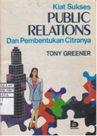 Image of Kiat Sukses Public Relations
Judul Asli : The Secret of Successfuls Public Relations